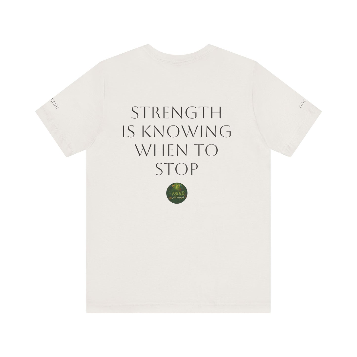 TROPICAL FOREST X F8DID Unisex Jersey Short Sleeve Tee - Inspirational Quote T-Shirt