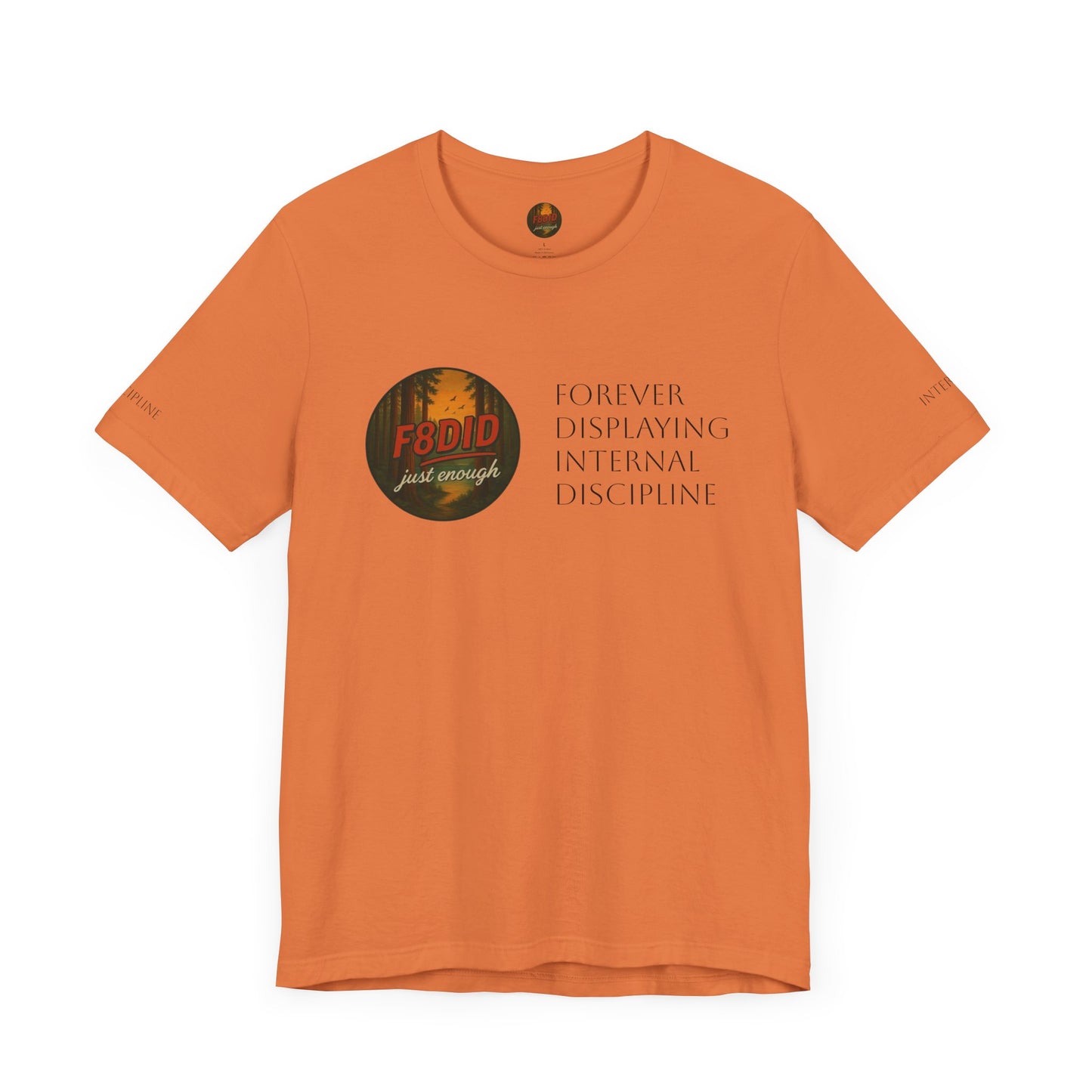 REDWOOD Unisex Motivational Tee – "Stay F8DID" Inspirational Short Sleeve Shirt
