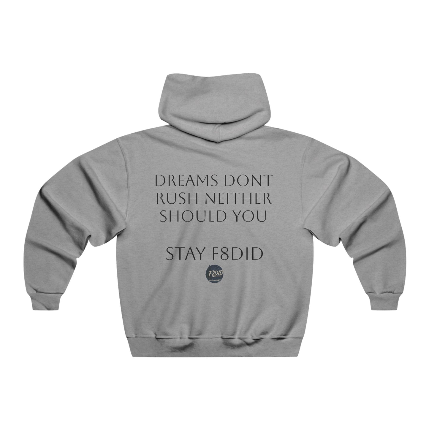 Motivational Hoodie for Dreamers | Stay F8DID Sweatshirt