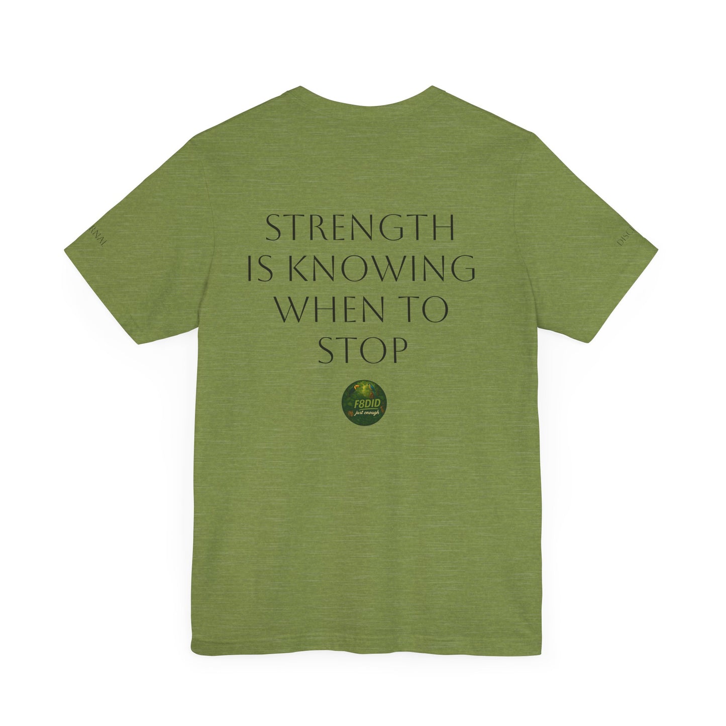 TROPICAL FOREST X F8DID Unisex Jersey Short Sleeve Tee - Inspirational Quote T-Shirt