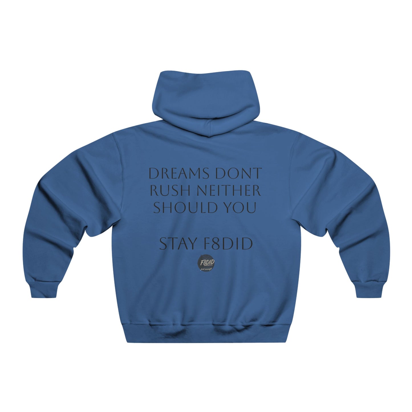 Motivational Hoodie for Dreamers | Stay F8DID Sweatshirt
