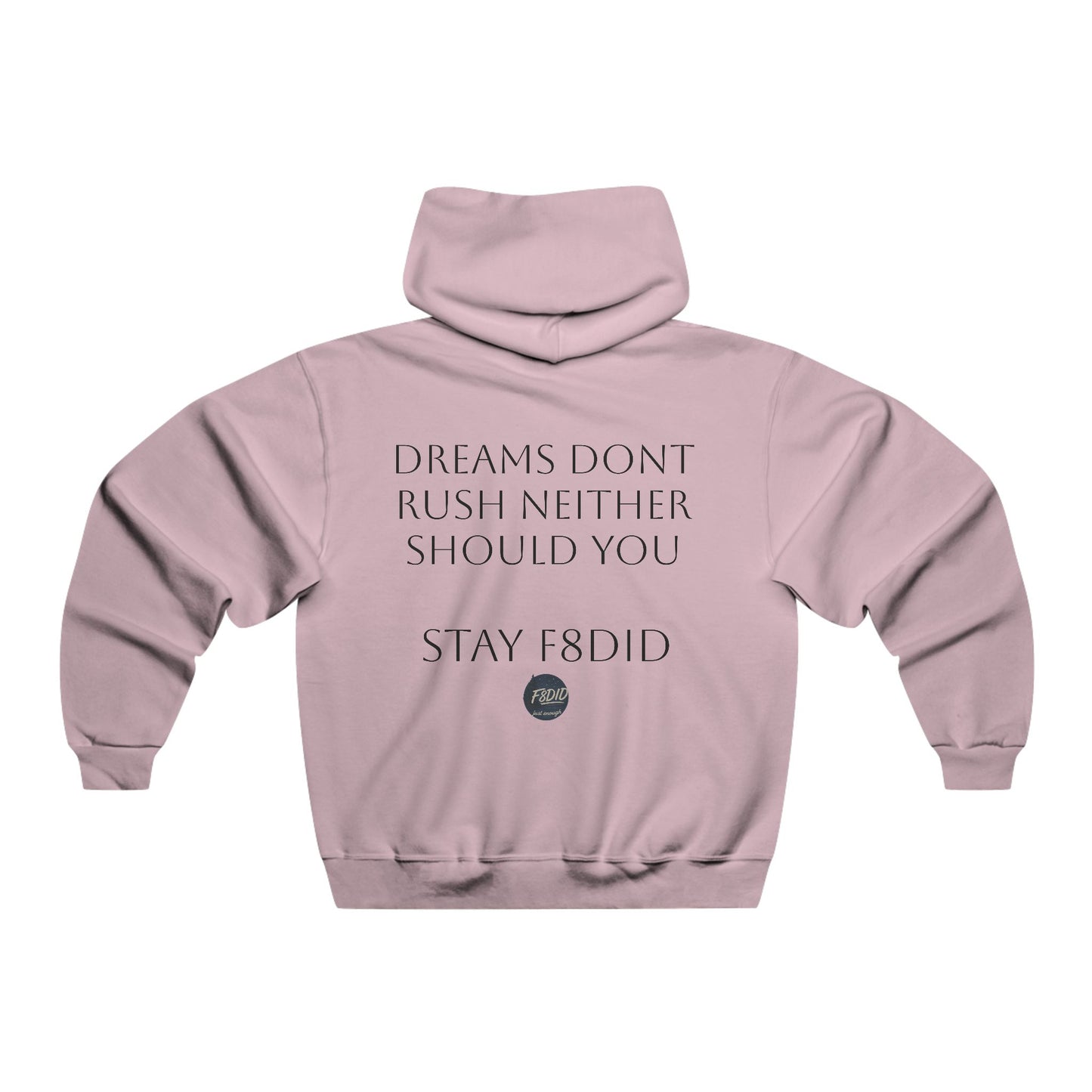 Motivational Hoodie for Dreamers | Stay F8DID Sweatshirt