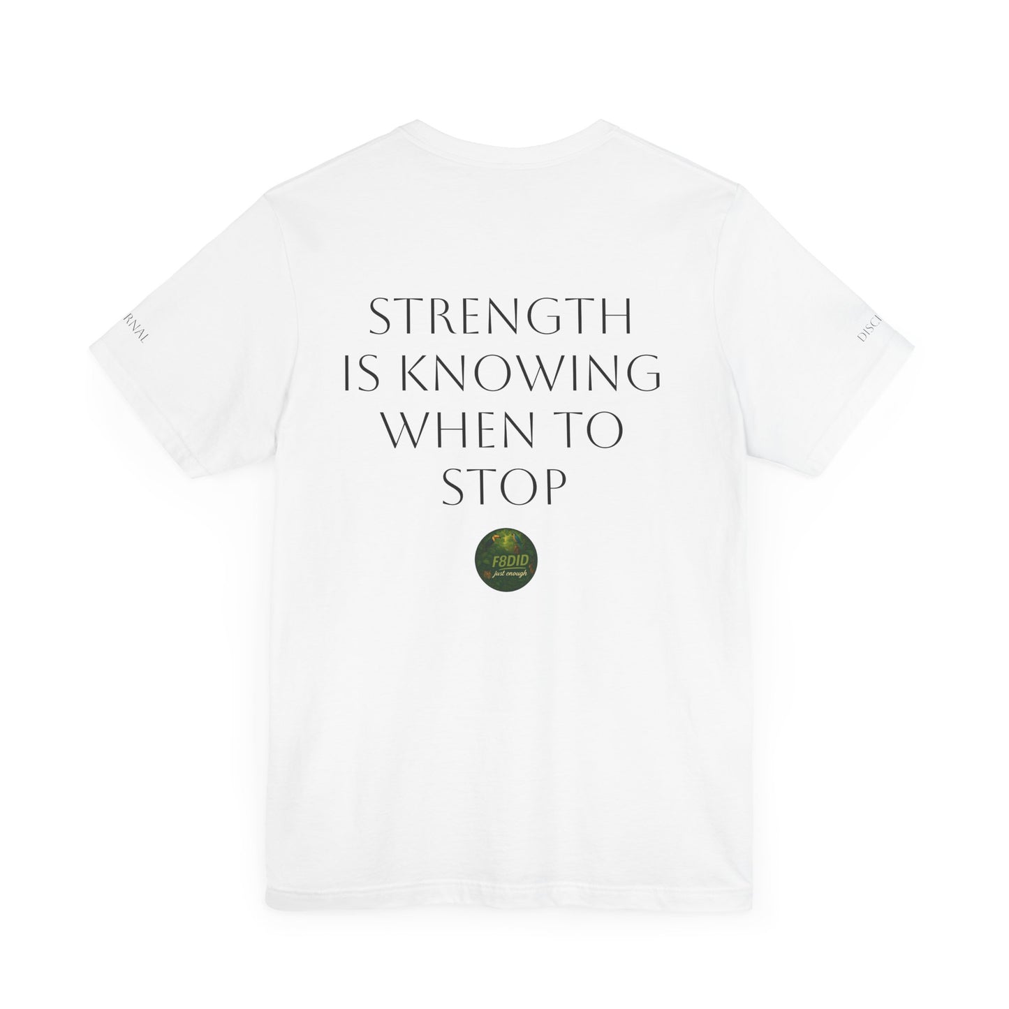 TROPICAL FOREST X F8DID Unisex Jersey Short Sleeve Tee - Inspirational Quote T-Shirt