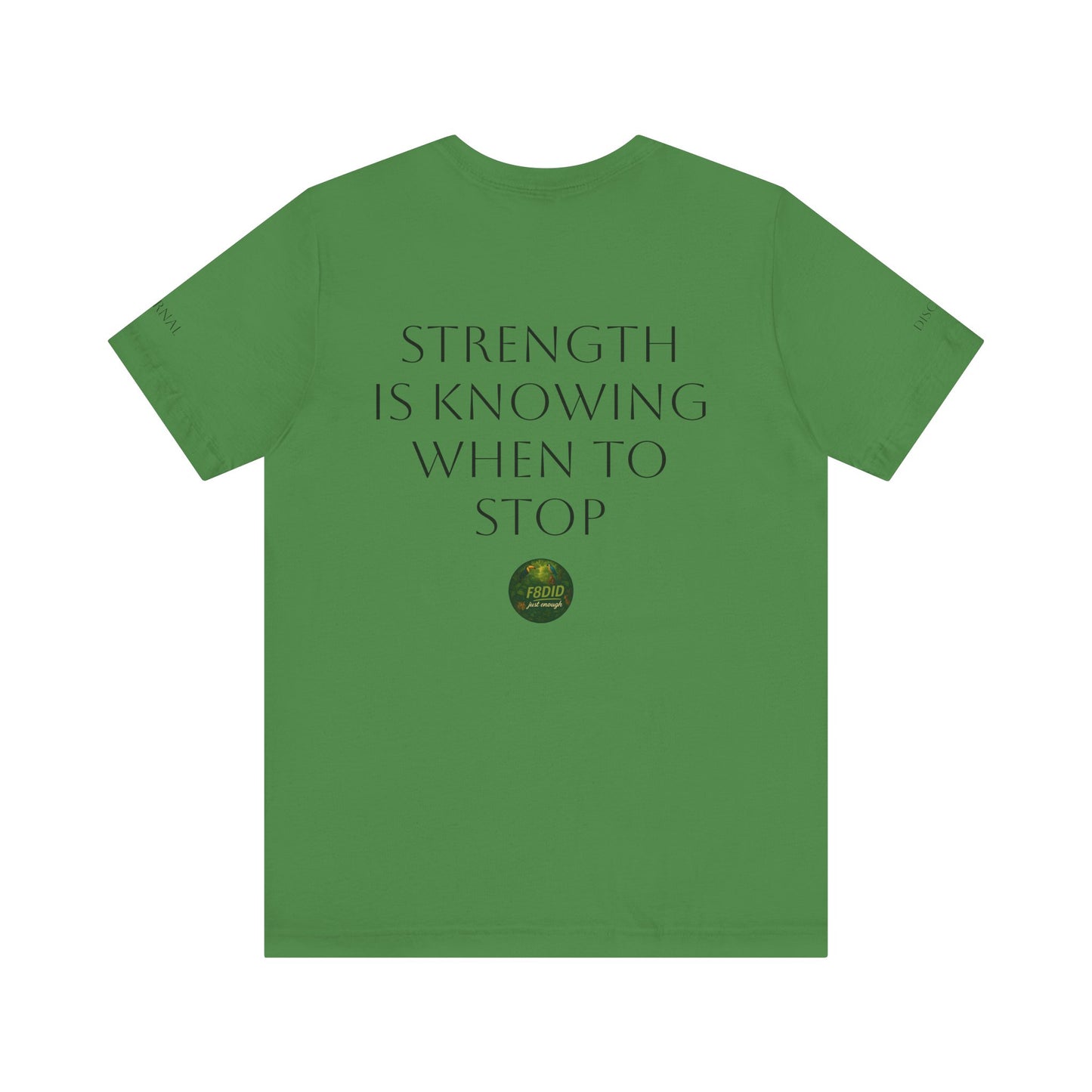 TROPICAL FOREST X F8DID Unisex Jersey Short Sleeve Tee - Inspirational Quote T-Shirt