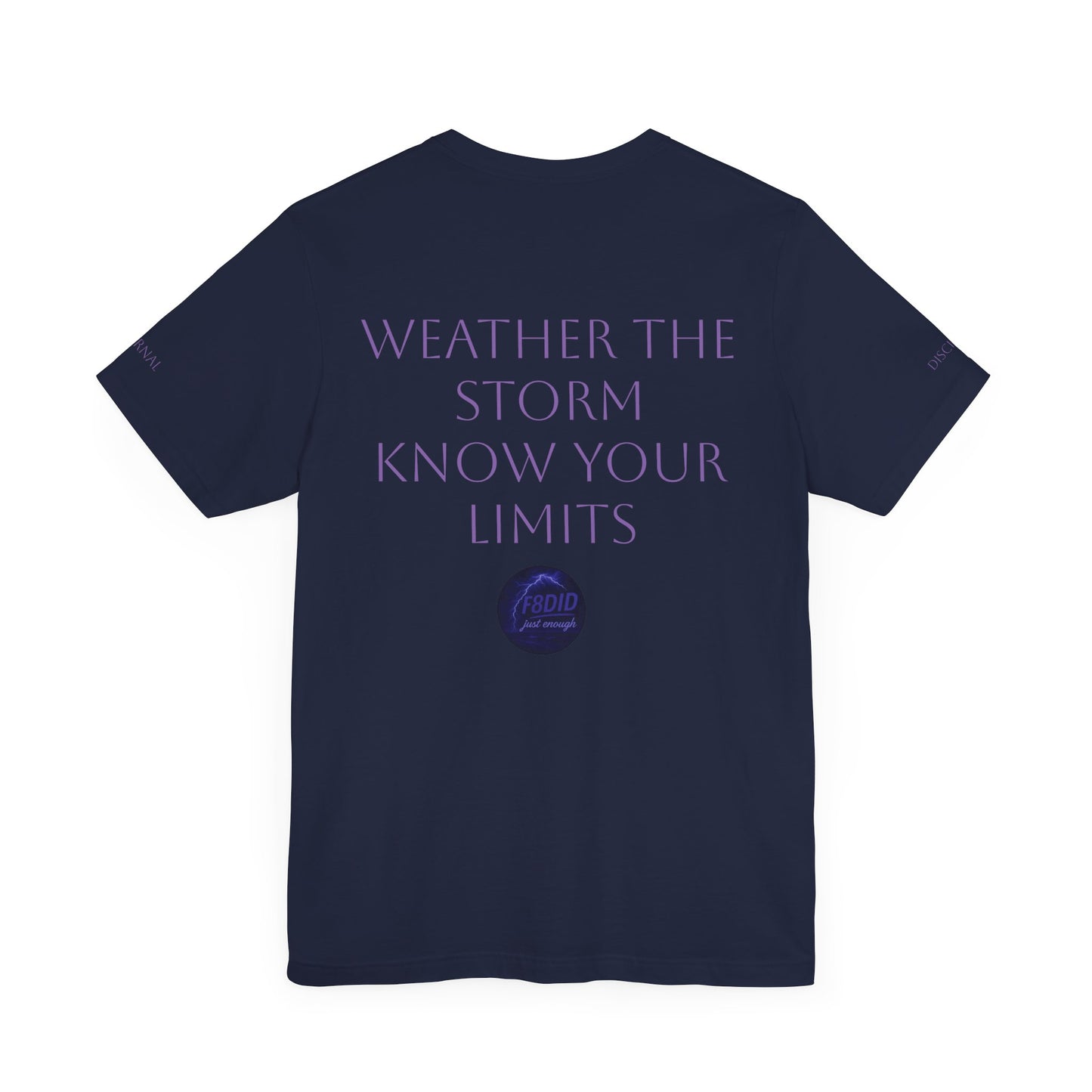 WEATHER THE STORM X F8DID Unisex Jersey Short Sleeve Tee - Inspirational Quote T-Shirt