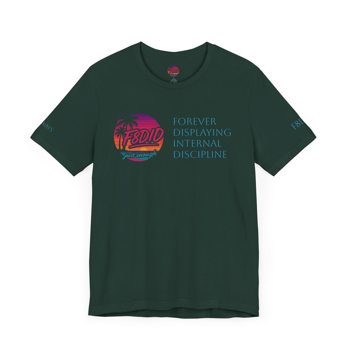 OG X Discipline Jersey Tee - Stay F8DID Forever, Motivational Quote Shirt