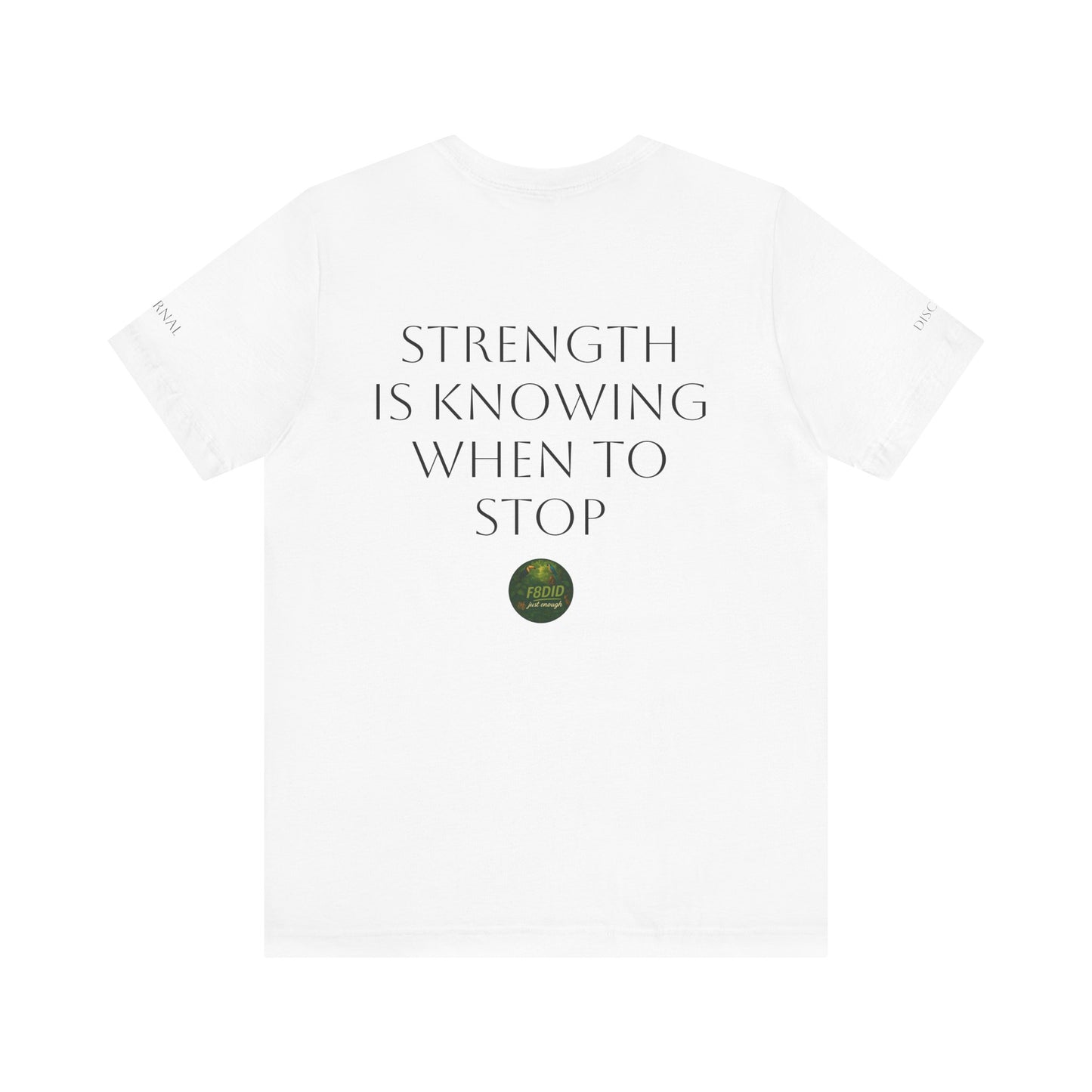 TROPICAL FOREST X F8DID Unisex Jersey Short Sleeve Tee - Inspirational Quote T-Shirt