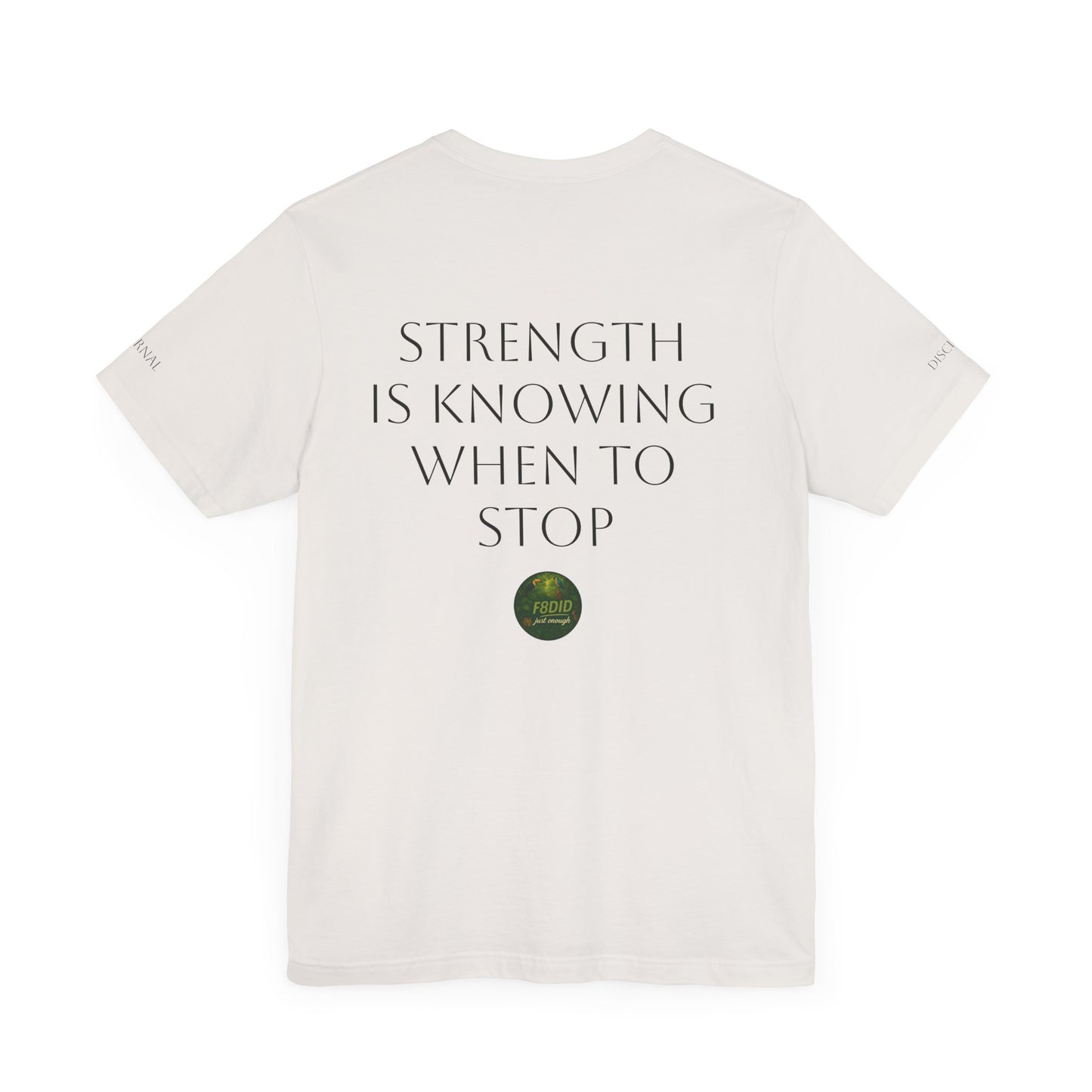 TROPICAL FOREST X F8DID Unisex Jersey Short Sleeve Tee - Inspirational Quote T-Shirt