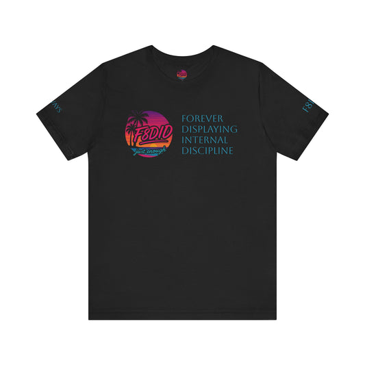 OG X Discipline Jersey Tee - Stay F8DID Forever, Motivational Quote Shirt